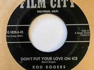 Song Poem 45 ROD ROGERS (Rodd Keith) Don't Put Your Love On Ice Film City HEAR