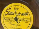 Sittin' In With 647 Lightnin' Hopkins DIRTY HOUSE 78 rpm Post-War Texas Blues E-