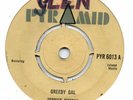 7” Skinhead Reggae – PYRAMID - 1967 - Derrick Morgan - Greedy Gal