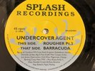 Undercover Agent - Barracuda - Rougher Pt 3 - Splash SPLAZH001 - 94 Jungle