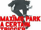ID123z-MAXIMO PARK-A CERTAIN TRIGGER-vinyl 12 RECORD-New