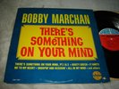 Bobby Marchan - There's Something on Your Mind LP rare Sphere orig great shape