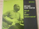 HENRY TOWNSEND Tired Of Bein' Mistreated US Press RVG Prestige Bluesville LP VG+