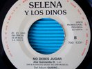? PROMO 45 MEXICO ?SELENA Y LOS DINOS? NO DEBES JUGAR 1993