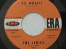 Rare Garage Psych THE LYRICS So What   / They Can't Hurt Me  ERA Promo 45 HEAR