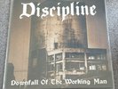 Discipline-Downfall Of The Working Man Vinyl (I Scream Records 2005...