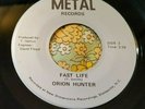 Ferocious Hard Rock Private 45 Orion Hunter Fast Life / Moonage METAL NM HEAR
