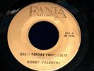 BOBBY VALENTIN Use It Before U Lose It NORTHERN SOUL BOOGALOO FANIA 458 rare 45