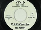Northern Soul 45 - Joe Murphy - So Blue (Without You) - Vivid - mp3