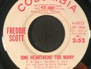One Heartache Too Many/Mr Heartache by Freddie Scott (Columbia 4-43112) 7