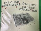 THE CHILD MOLESTERS (I'm The) Hillside Strangler 7” Vinyl 2018 Reissue 