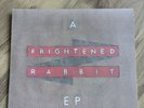 A Frightened Rabbit EP 10
