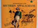 Instrumental music of the Southern Appalachians US vinyl LP  RARE TLP 1007