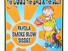 PAYOLA SMOKE BLOW SISSIES The Good, The Bad & The Ugly Limited coloured Vinyl EP