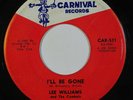 Sweet Soul/Northern Soul 45 LEE WILLIAMS I'll Be Gone/I Love You on Carnival