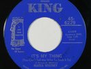 Funk 45 MARVA WHITNEY It's My Thing/Ball Of Fire on King VG++
