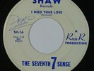 Sweet Soul/Funk 45 SEVENTH SENSE I Need Your Love on Shaw