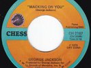 Smouldering Memphis Soul GEORGE JACKSON Macking On You 45 Chess HEAR