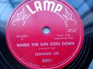 Leonard Lee 78rpm Single 10-inch Lamp Records #8001 When The Sun Goes Down