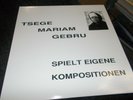TSEGE MARIAM GEBRU, SPIELT EIGENE KOMPOSITIONEN. 2012 REISSUE OF 1967 ETHIOPIAN