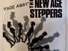THE NEW AGE STEPPERS - FADE AWAY 7” Single. Released in AUS 1981- MISSING LINK