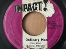 Lloyd Parks ?– Ordinary Man orig 1971 JA  7in