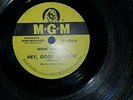 HANK WILLIAMS / Hey, Good Lookin' - My Heart Would Know / MGM 11000 / 78rpm