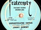 1957 Jimmy Dorsey Jazz 78 RPM So Rare / Sophisticated Swing, Fraternity F-755 A1