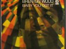BRENTON WOOD: baby you got it DOUBLE SHOT 12