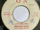 ORQUESTA NATER - La Ultima Copa / El matematico SUPER RARE GUAGUANCO SALSA DURA