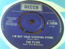 THE FLIES I'm Not Your Stepping Stone V RARE ORIG 1966 UK DECCA MOD PSYCH 45 EX+