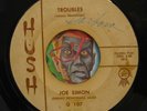 HEAR Joe Simon 45 Troubles / I See Your Face HUSH 107 soul new breed R&B mod