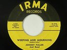 Blues 45 - Johnny Fuller & Band - Weeping And Mourning - Irma - VG+ mp3