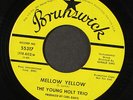YOUNG-HOLT TRIO: ain'T there something money can't buy / mellow yellow BRUNSWICK