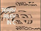 TERRY RILEY in C sealed 180 Gram Columbia Records Masterworks vinyl LP MS 7178