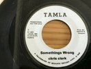 CHRIS CLARK...SOMETHINGS WRONG ...RARE LATER USA ISSUE SINGLE.TAMLA..422M10