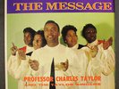 PROFESSOR CHARLES TAYLOR & TAYLOR SINGERS: the message SAVOY 12