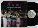 MIAMI The Party Freaks DRIVE 101 LP VG+ ^^