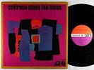 John Coltrane - Plays The Blues LP - Atlantic 1382 Mono VG++