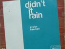 Evelyn Freeman Didn't It Rain vinyl 7 ID7512z
