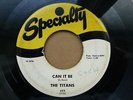 TITANS 45 'CAN IT BE' USA SPECIALTY 1958 R&B DOO WOP JIVER STROLLER VG