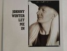 Johnny Winter - Let Me In - (EX/EX) - EU Vinyl Original First Edition LP - Po...