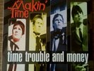 Makin Time - Time, Trouble and Money Vinyl LP,  2000 NM Mod Revival Mods