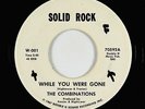 Northern Soul 45 - Combinations - While You Were Gone - Solid Rock - mp3