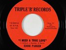 Northern Soul 45 - Eddie Parker - I Need A True Love - Triple B - VG+ mp3