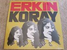 ERKIN KORAY - ERKIN KORAY (SINGLES) - PSYCH / GARAGE ROCK - NEW