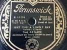 78 RPM FRED ASTAIRE - Isn't this a lovely day  - BRUNSWICK 500582