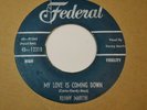 R&B POPCORN 45 Kenny Martin Federal 12310 My Love is Coming Down