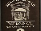 KOKOMO ARNOLD: set down gal, quit your low down ways MAGPIE 12