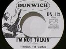 THINGS TO COME - HEAR IT - IM NOT TALKIN / TILL THE END - 1966 GARAGE / PSYCH